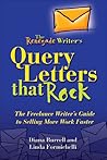 The Renegade Writer's Query Letters That Rock: The Freelance Writer's Guide to Selling More Work Faster (The Renegade Writer's Freelance Writing series) The Renegade Writer's Query Letters That Rock: The Freelance Writer's Guide to Selling More Work Faster (The Renegade Writer's Freelance Writing series)