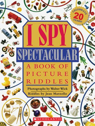 I Spy Spectacular: A Book of Picture Riddles (Hardcover)