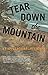 Tear Down the Mountain: An ...