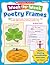 Week-by-Week Poetry Frames: 50+ Easy Reproducible Frames That Guide Every Child to Write Different Forms of Poetry All Year Long