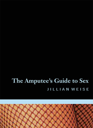 The Amputee's Guide to Sex (Paperback)