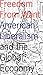 Freedom From Want: American Liberalism and the Global Economy