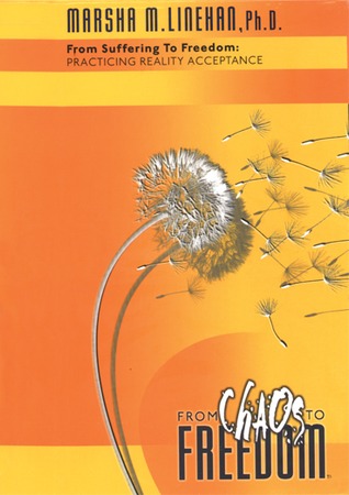 From Suffering to Freedom: Practicing Reality Acceptance