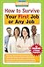 How to Survive Your First Job or Any Job: By Hundreds of Happy Employees (Hundreds of Heads Survival Guides)