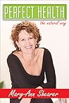 Perfect Health: The Natural Way Perfect Health: The Natural Way