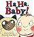 Ha Ha, Baby!