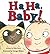 Ha Ha, Baby!