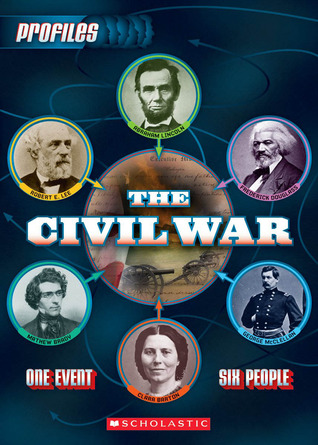 The Civil War: One Event, Six People