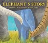 Elephant's Story by Harriet Blackford