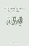 The Stonehenge Companion The Stonehenge Companion