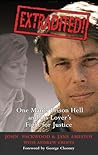 Extradited!: One Man's Prison Hell and His Lover's Fight for Justice