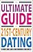 The Ultimate Guide to 21st-Century Dating