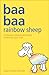 Baa Baa Rainbow Sheep by David Mortimer