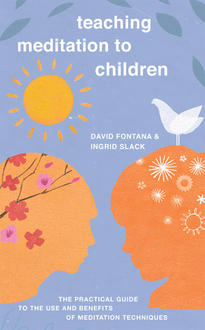 Teaching Meditation to Children: The Practical Guide to the Use and Benefits of Meditation Techniques (Paperback)