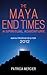 The Maya End Times by Patricia Mercier