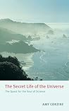 The Secret Life of the Universe: The Quest for the Soul of Science The Secret Life of the Universe: The Quest for the Soul of Science