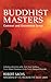 The Wisdom of the Buddhist Masters by Robert Sachs