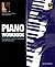 Piano Workbook: A Complete ...