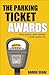 The Parking Ticket Awards Crazy Councils, Meter Madness and Traffic Warden Hell by Barrie Segal