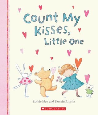 Count My Kisses, Little One (Board Book)