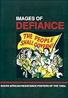Images of Defiance: South African Resistance Posters of the 1980s