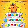 Happy Birthday Hamster by Cynthia Lord