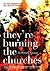 They're Burning the Churches