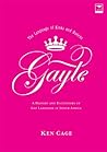 Gayle: The Language of Kinks and Queens, A History and Dictionary of Gay Language in South Africa