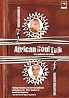 African Soul Talk: When Politics Is Not Enough