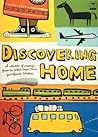 Discovering Home: A Selection of Writings from the 2002 Caine Prize for African Writing Discovering Home: A Selection of Writings from the 2002 Caine Prize for African Writing