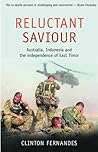 Reluctant Saviour: Australia, Indonesia And The Independence Of East Timor