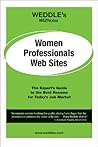 WEDDLE's WIZNotes: Women Professionals Web Sites: The Expert's Guide to the Best Resume for Today's Job Market (WEDDLE's WIZNotes series)