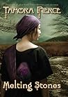 Melting Stones by Tamora Pierce