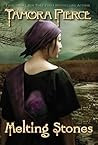 Melting Stones by Tamora Pierce