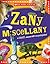 Scholastic Zany Miscellany: A Mixed-Up Encyclopedia of Fun Facts!