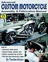 Advanced Custom Motorcycle Assembly & Fabrication Manual