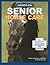 Hands-On Senior Horse Care: The Complete Book of Senior Equine Management and First Aid