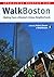 WalkBoston: Walking Tours of Boston's Unique Neighborhoods