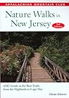 Nature Walks in New Jersey, 2nd: AMC Guide to the Best Trails from the Highlands to Cape May