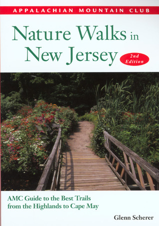 Nature Walks in New Jersey, 2nd: AMC Guide to the Best Trails from the Highlands to Cape May (Paperback)