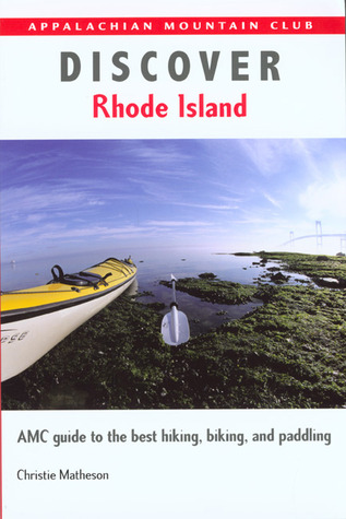 Discover Rhode Island: Amc Guide to the Best Hiking, Biking, and Paddling