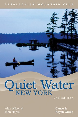 Quiet Water New York: Canoe & Kayak Guide (AMC Quiet Water Series)