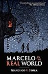 Marcelo in the Real World by Francisco X. Stork