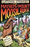 Escapade Johnson and Mayhem at Mount Moosilauke (Escapade Johnson Series)