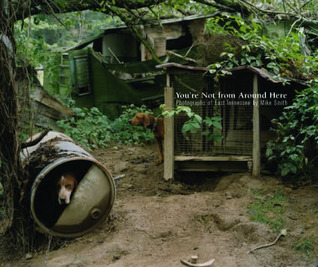 You're Not from Around Here: Photographs of East Tennessee (Hardcover)