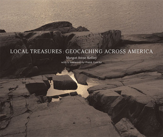 Local Treasures: Geocaching across America (Center for American Places - Center Books on American Places)