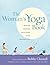The Woman's Yoga Book by Bobby Clennell The Woman's Yoga Book by Bobby Clennell