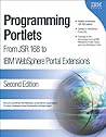 Programming Portlets: From JSR 168 to IBM WebSphere Portal Extensions Programming Portlets: From JSR 168 to IBM WebSphere Portal Extensions