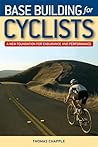 Base Building for Cyclists: A New Foundation for Endurance and Perfomance
