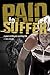 Paid to Suffer: A Year in t...